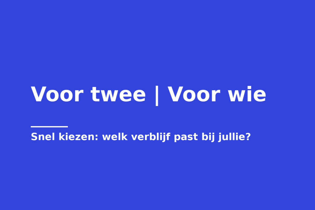 Voor twee | Voor wie