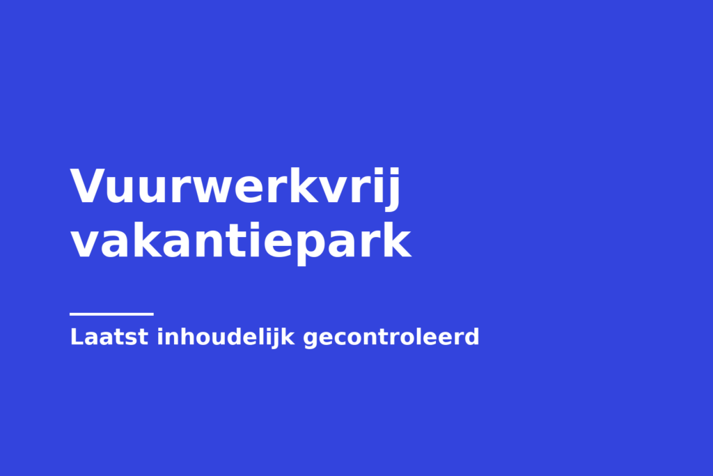 Vuurwerkvrij vakantiepark